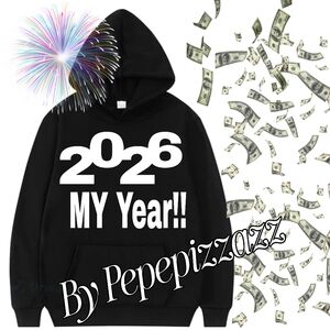 CUSTOM HOODIE SWEATSHIRT PEPEPIZZAZZ 2025 My Year!!